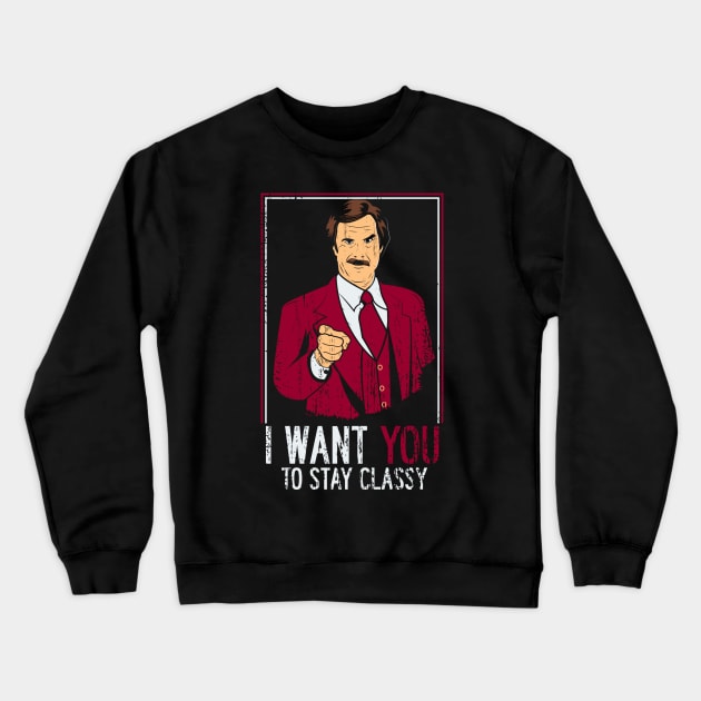 I want you to stay classy Crewneck Sweatshirt by Piercek25